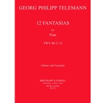 Telemann, GP: 12 Fantasias for Flute (with Facsimile)