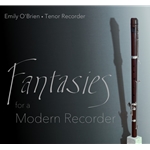 O'Brien, Emily: Fantasies for a Modern Recorder