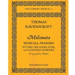 Ravenscroft, Thomas: Melismata musicall Phansies fitting the court, citie, and country humours to 3, 4, and 5 Voyces