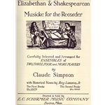 Simspon, Claude, ed.: Elizabethan & Shakespearean Musicke for the Recorder