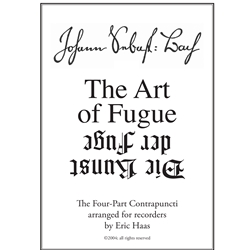 Bach, JS: Art of Fugue: the Four-Part Contrapuncti arranged for recorders