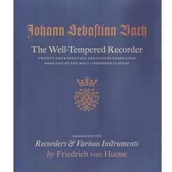 Bach, JS: Well-Tempered Recorder, arr. Friedrich von Huene