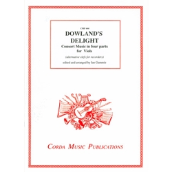 Dowland, John: Downland's Delight, Concort Music in four parts for Viols (with parts)