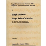 Ashton, Hugh Hugh Ashton’s Maske (Sc+P)