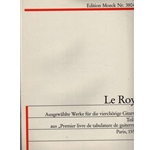 le Roy Selected Works for Renaissance guitar (4 course)