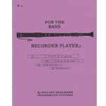 Bergmann For the Bass Recorder Player