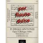 Antonii, Pietro degli: Sonatas, op. 5/1&2