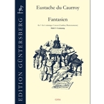 du Caurroy, Eustache: Fantasies vol. II