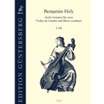 Hely, Benjamin: Sechs Sonaten für zwei Violen da Gamba und Basso continuo