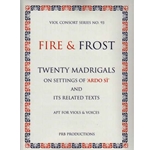 Fire and Frost: Twenty Madrigals on "Ardo sì"