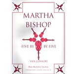 Bishop, Martha: Five by Five by Five