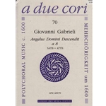 Gabrieli, Giovanni: Angelus Domini Descendit a 8