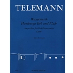 Telemann : Wassermusik Hamburger Ebb und Fluth