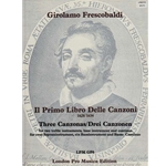 Frescobaldi : 3 Canzoni - (1634, from Libro Primo delle Canzoni) (Sc+P)