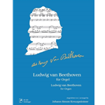 Ludwig van Beethoven for Organ