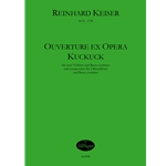 Keiser, Reinhard: Ouverture ex Opera Kuckuck