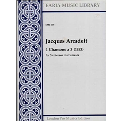 Arcadelt 4 Chansons (1553) (3 x Sc)