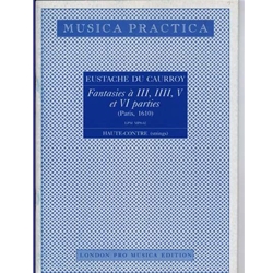 du Caurroy, Eustache Fantasies a III, IV, V, & VI parties (Paris, 1610) (Sc+P; specify wind or string)