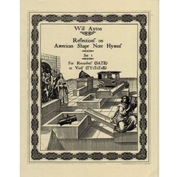 Ayton, Will Reflections on American Shape Note Hymns: Set 1 (Exultation, Indian's Farewell & Eternal Praise) (Sc+P)