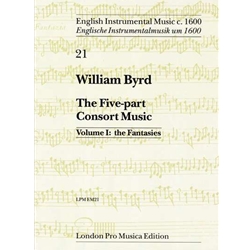 Byrd, William: The Five-part Consort Music, Volume I: the Fantasies