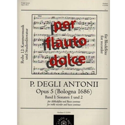 Antonii, Pietro degli: Sonatas, op. 5/1&2