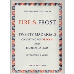 Fire and Frost: Twenty Madrigals on "Ardo sì"