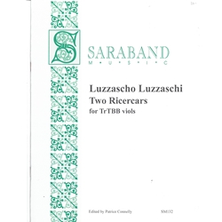 Luzzaschi, Luzzascho: Two Ricercars for viols