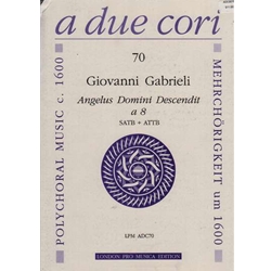 Gabrieli, Giovanni: Angelus Domini Descendit a 8