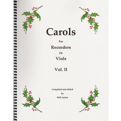 Ayton, Will, arr.: Carols for Recorders/Viols, vol. 2