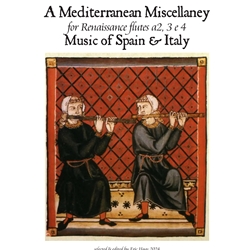 Haas, ed.: A Mediterranean Miscellaney, for Renaissance Flutes a2, 3 e 4