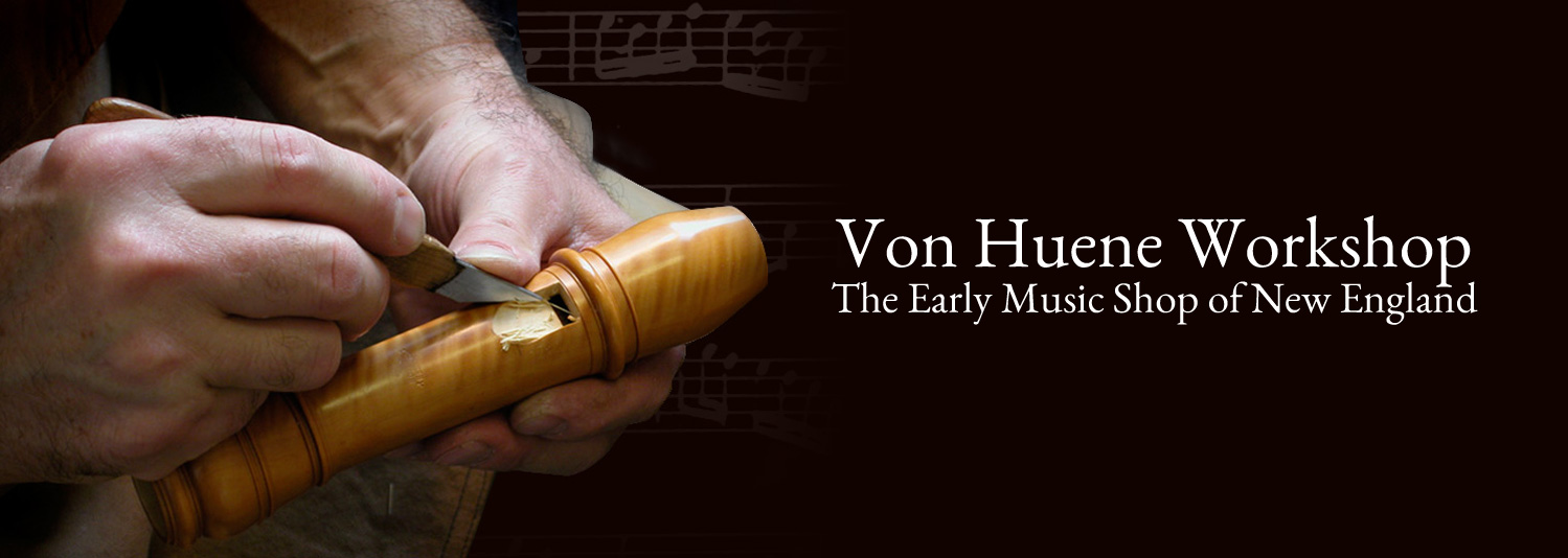 The Von Huene Workshop and the Early Music Shop of New England